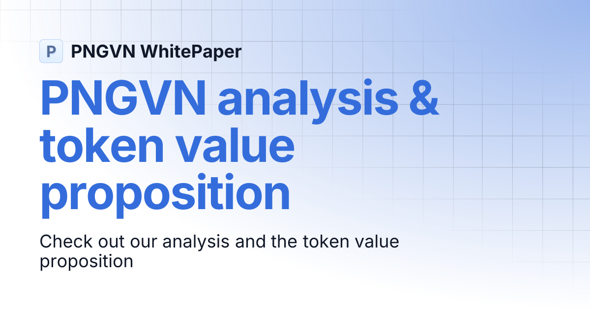 PNGVN analysis & token value proposition | PNGVN WhitePaper
